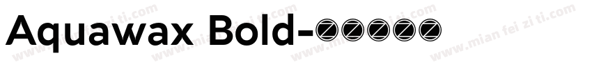 Aquawax Bold字体转换